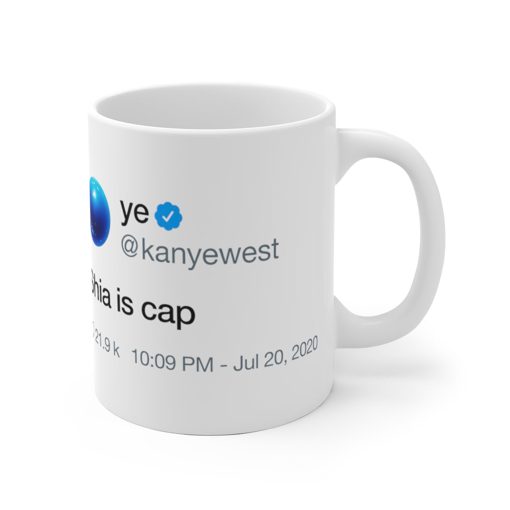 Shia is cap - Kanye West Tweet Inspired Mug-Archethype
