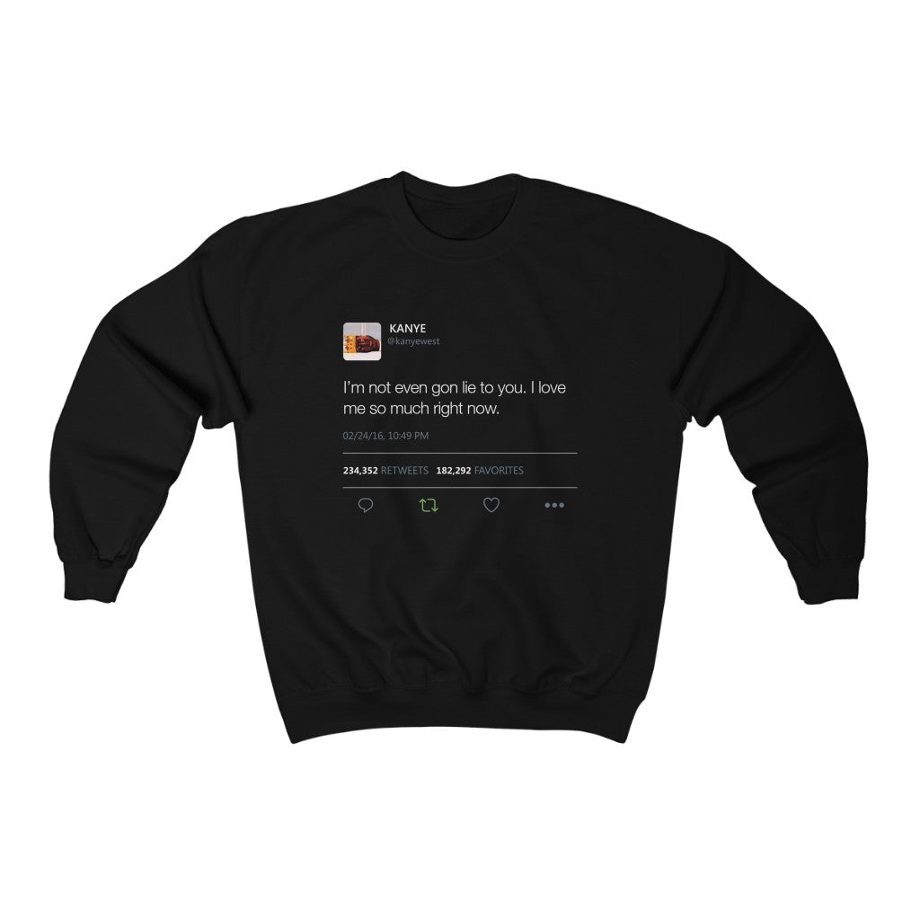 I Love Me So Much Right Now Kanye West Tweet Crewneck Sweatshirt-Black-S-Archethype