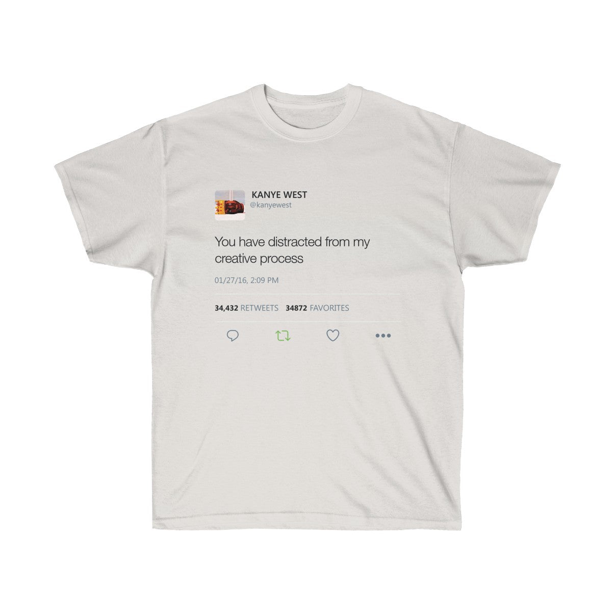 You have distracted from my creative process - Kanye West Tweet T-Shirt-Ash Grey-S-Archethype