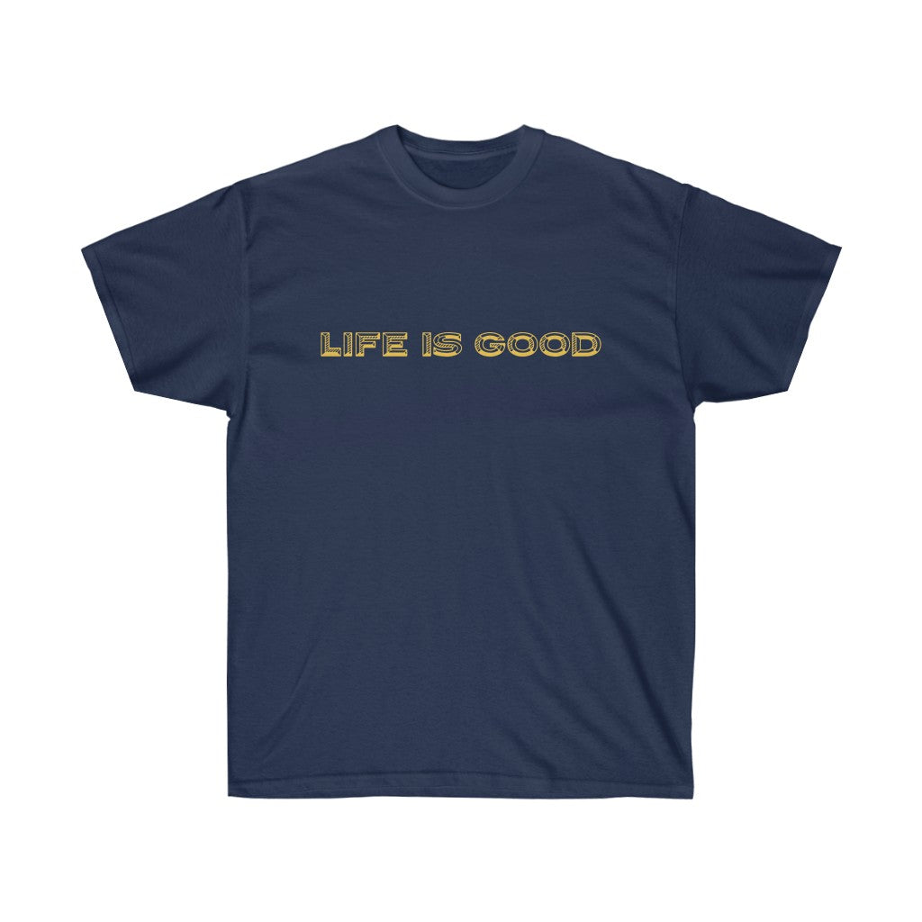 Life is Good Unisex Ultra Cotton Tee - Drizzy Drake Future inspired T-Shirt-Navy-S-Archethype