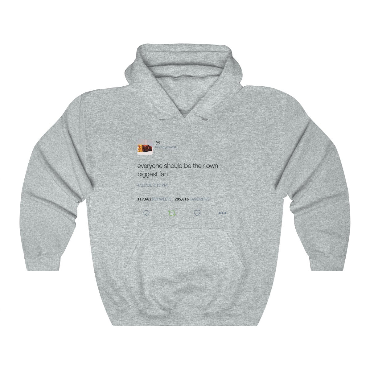 Everyone should be their own biggest fan - Kanye West Tweet Inspired Unisex Hooded Sweatshirt Hoodie-Ash-S-Archethype