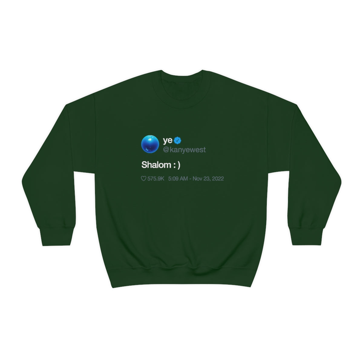 Shalom Kanye West Tweet Inspired Crewneck Sweatshirt