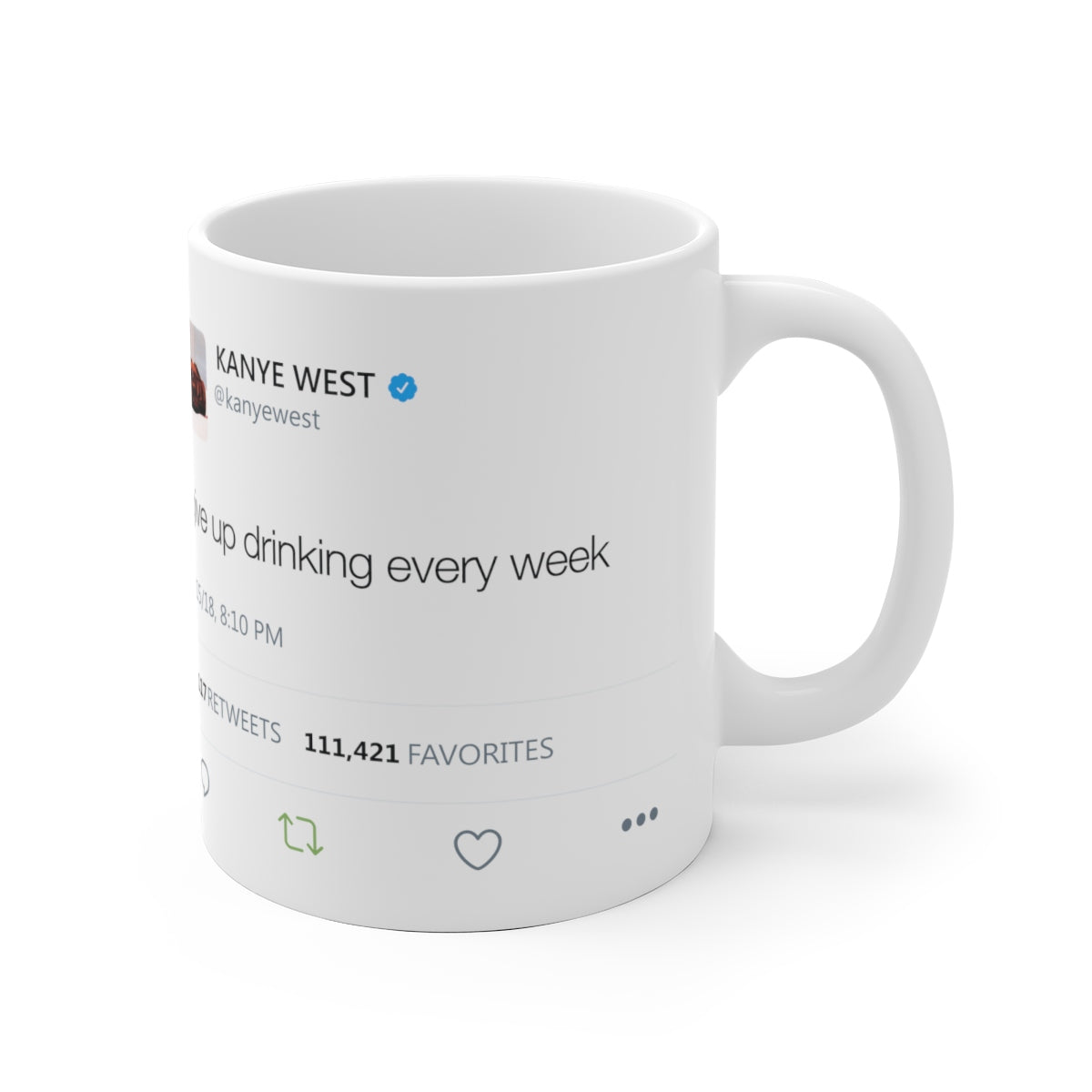 I give up drinking every week Kanye West Mug-Archethype