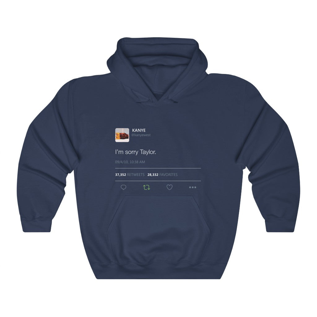 I'm sorry Taylor - Kanye West Tweet Hoodie-Navy-S-Archethype