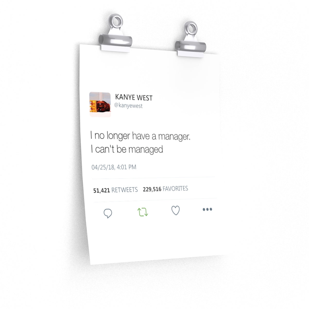 I no longer have a manager. I can't be managed - Kanye West Tweet Twitter Quote Premium Matte vertical posters-9'' x 11''-CG Matt-Archethype