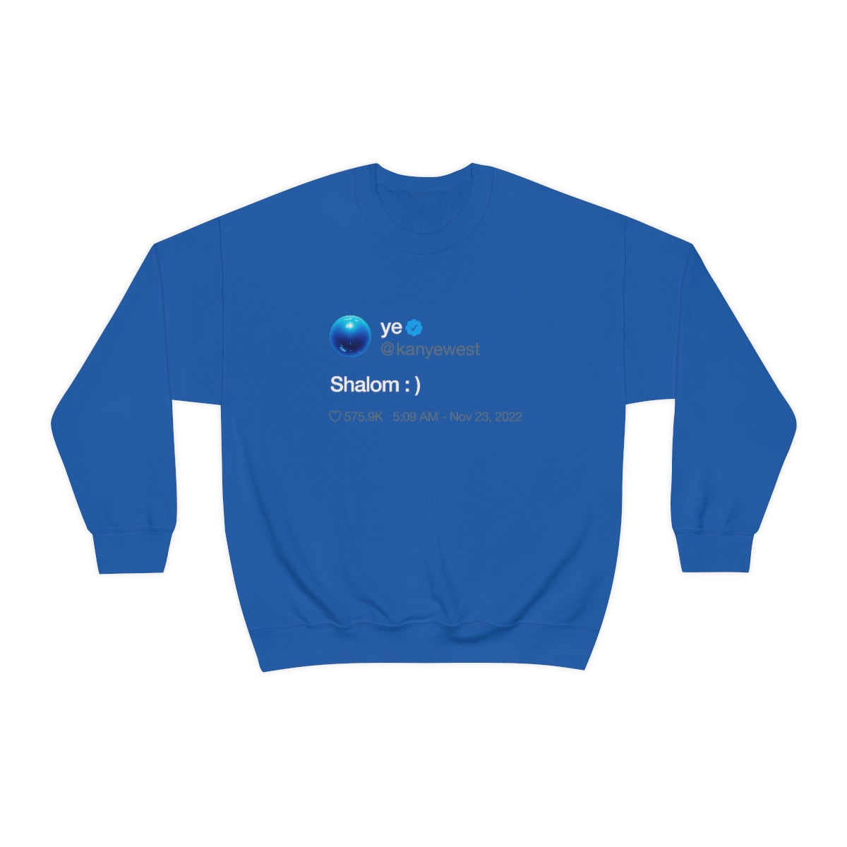 Shalom Kanye West Tweet Inspired Crewneck Sweatshirt