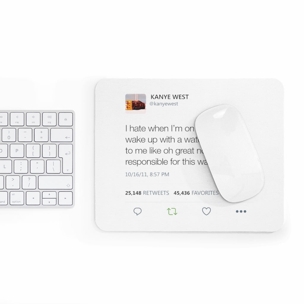 Kanye West Tweet Mousepad - I Hate When I'm On A Flight And...
