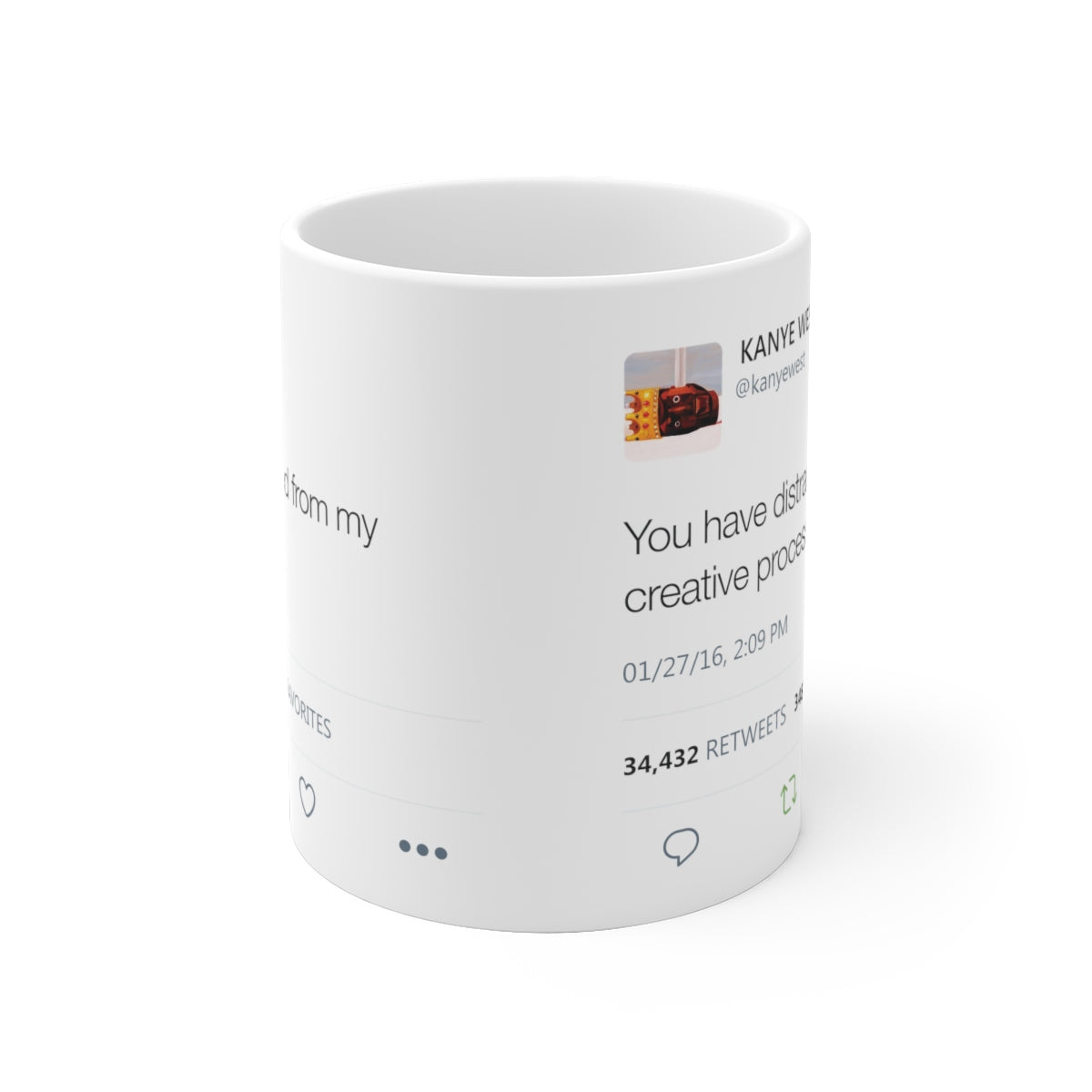 You have distracted from my creative process Kanye West Tweet Mug-Archethype