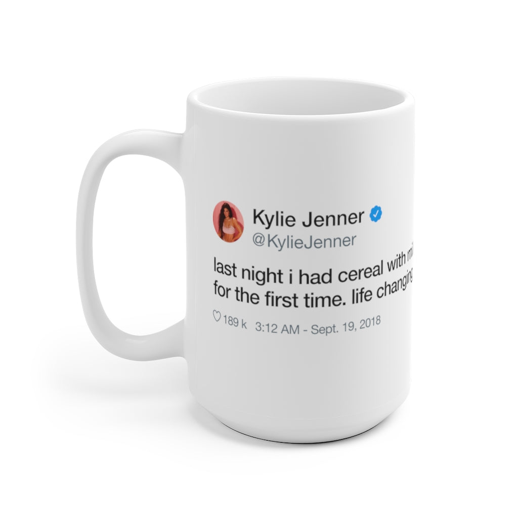 Last night I had cereal with milk for the first time. Like changing Kylie Jenner inspired White Ceramic Mug-Archethype
