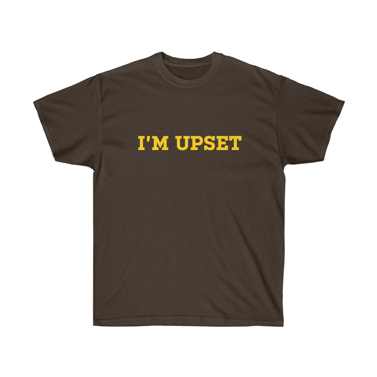 I'm Upset Tee - Drizzy Drake Scorpion inspired-Dark Chocolate-S-Archethype