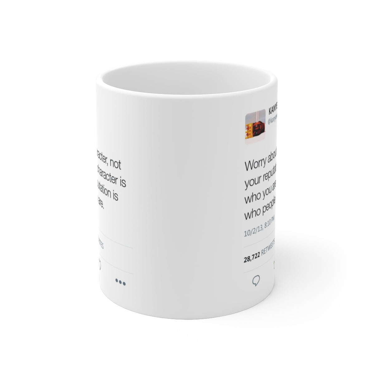 Worry about your character, not your reputation - Kanye West Tweet Mug-Archethype