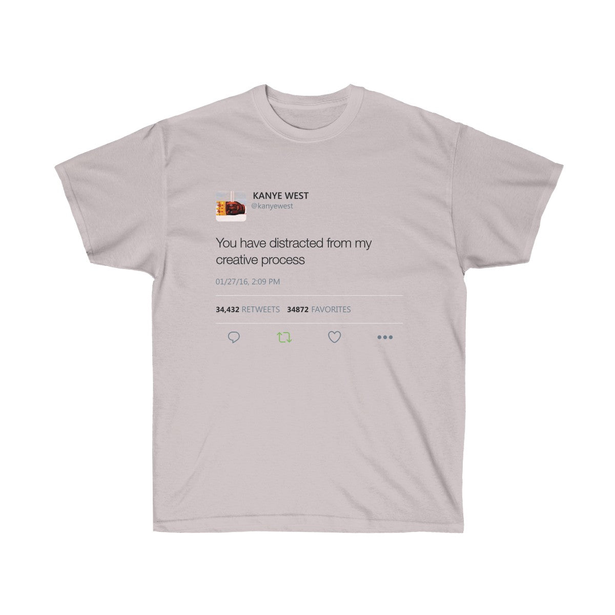 You have distracted from my creative process - Kanye West Tweet T-Shirt-Ice Grey-S-Archethype