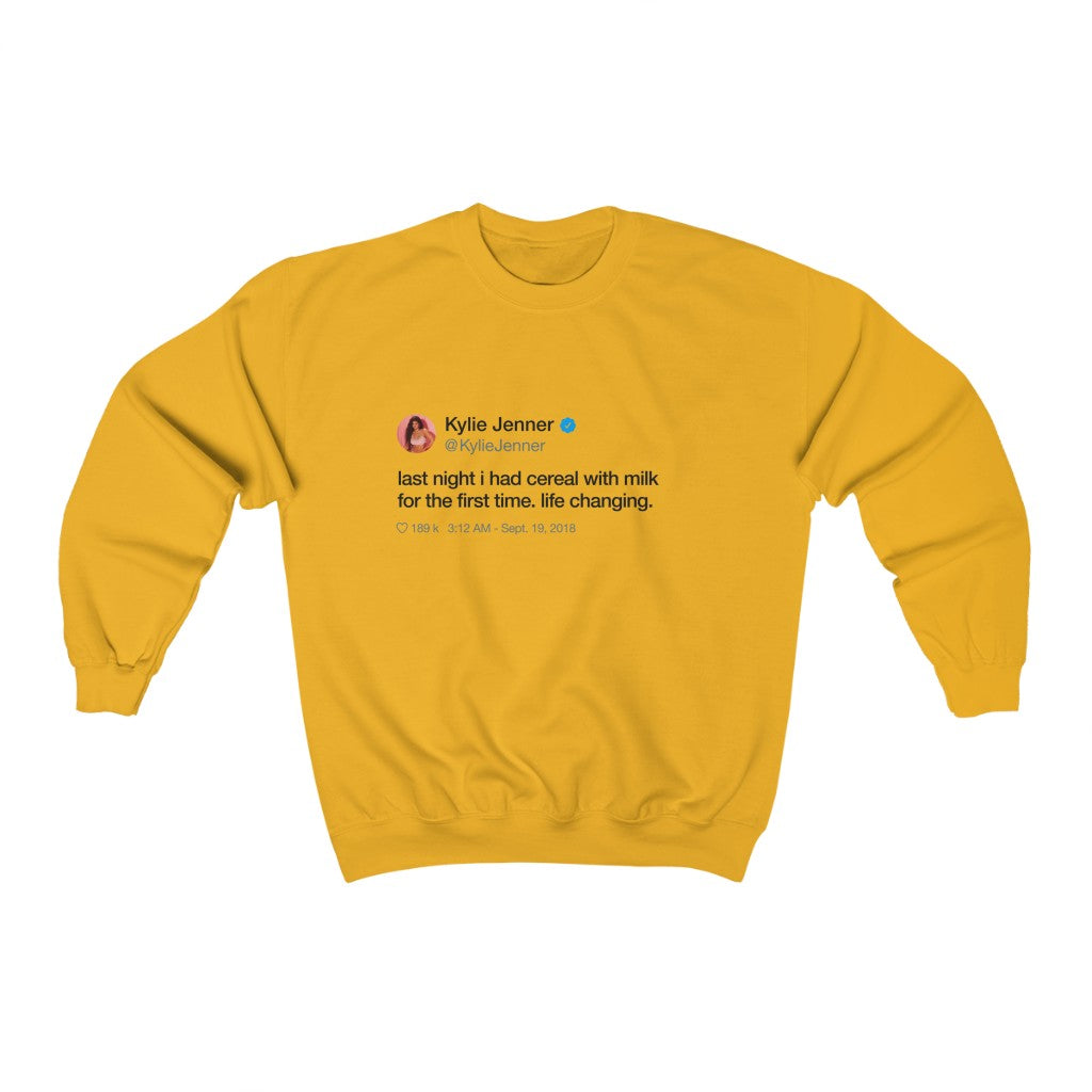 Last Night I had cereal with milk for the first time. Life changing Kylie Jenner Tweet Inspired Unisex Ultra Cotton Crewneck-Gold-S-Archethype