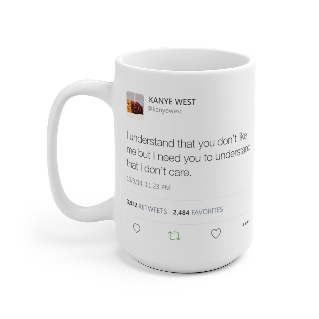 Double Kanye Tweet Mug : Shut the Fuck up and Enjoy the Greatness + I understand that you don't like me but...-Archethype