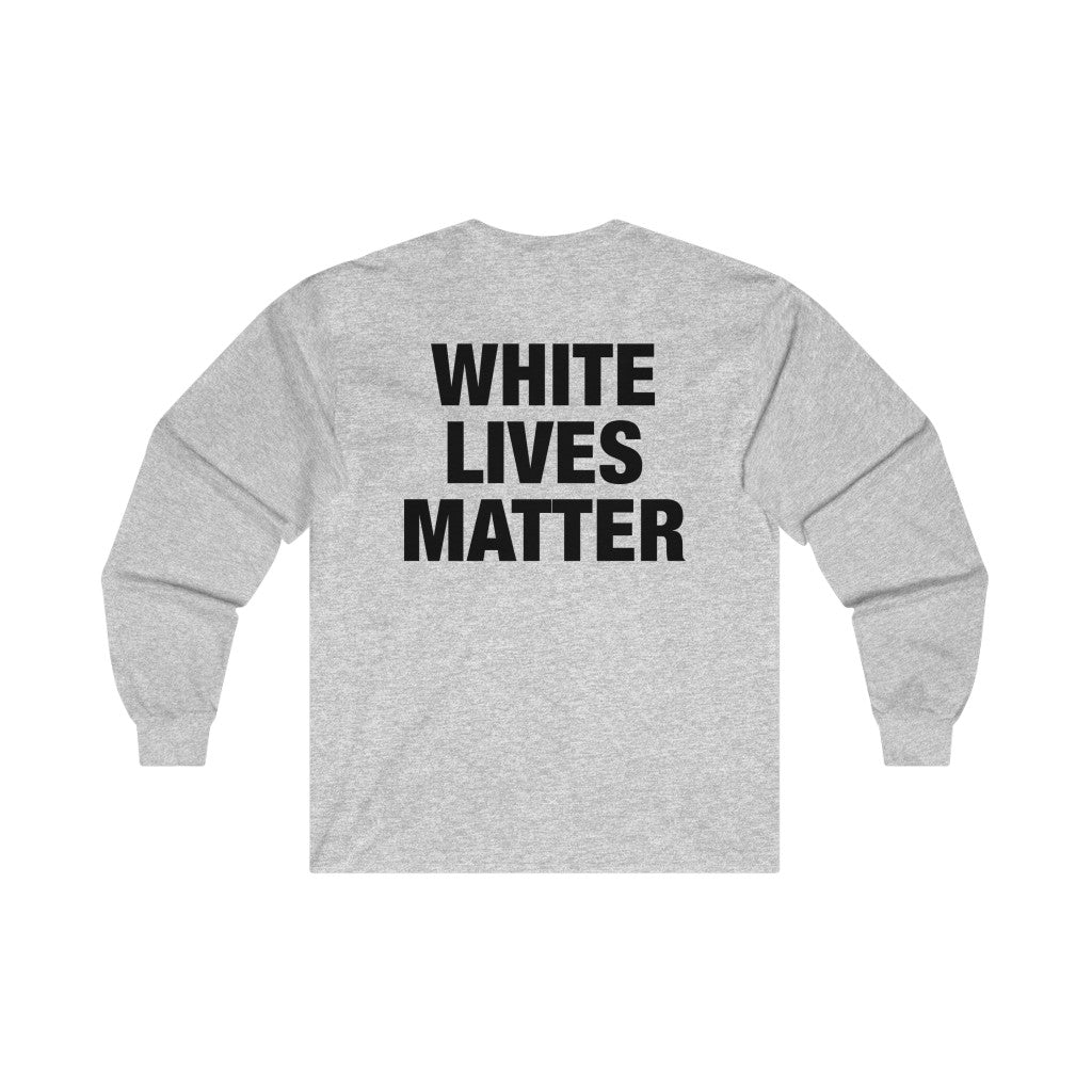 White Lives Matter Kanye West Long Sleeve T-Shirt