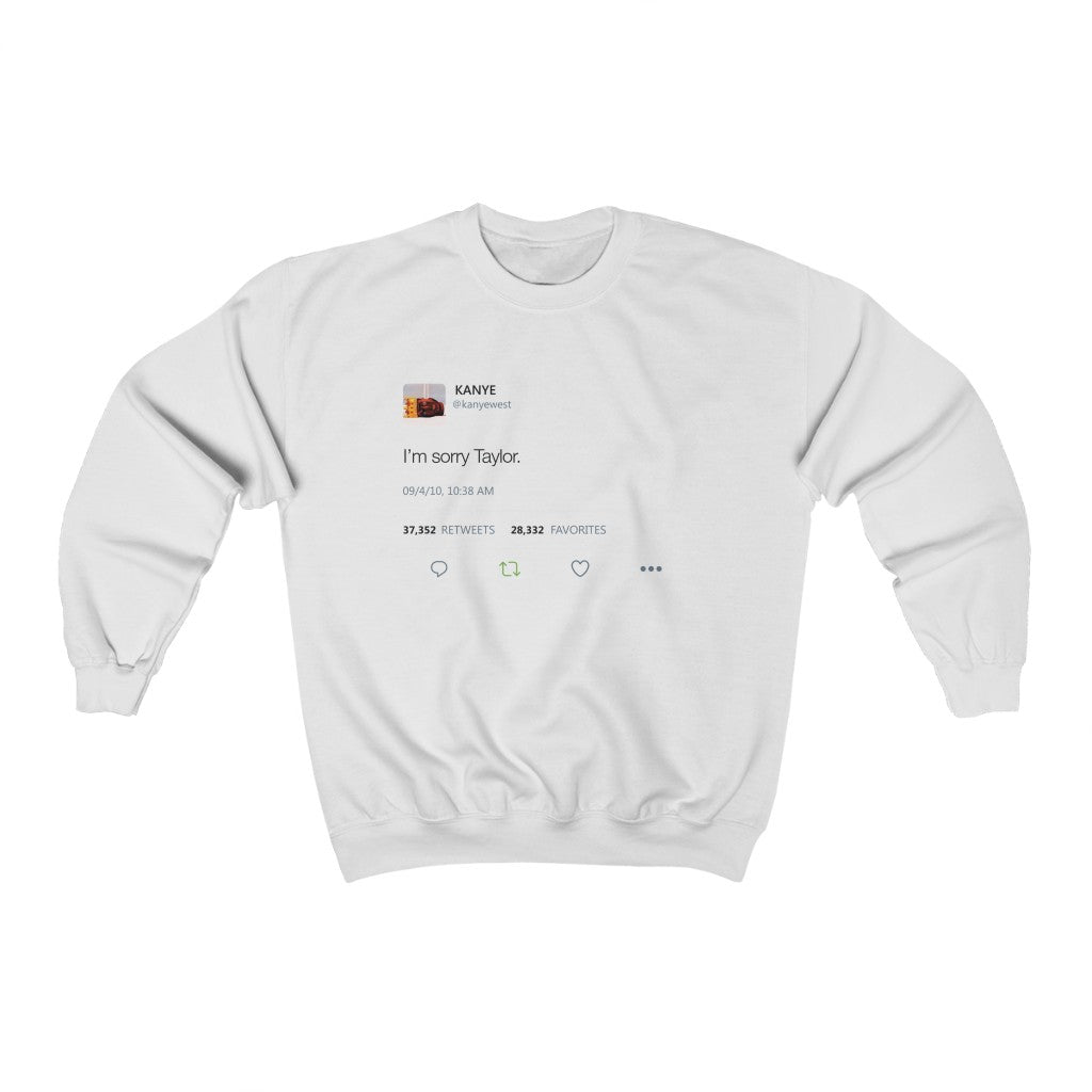 I'm sorry Taylor - Kanye West Tweet Crewneck Sweatshirt-White-S-Archethype