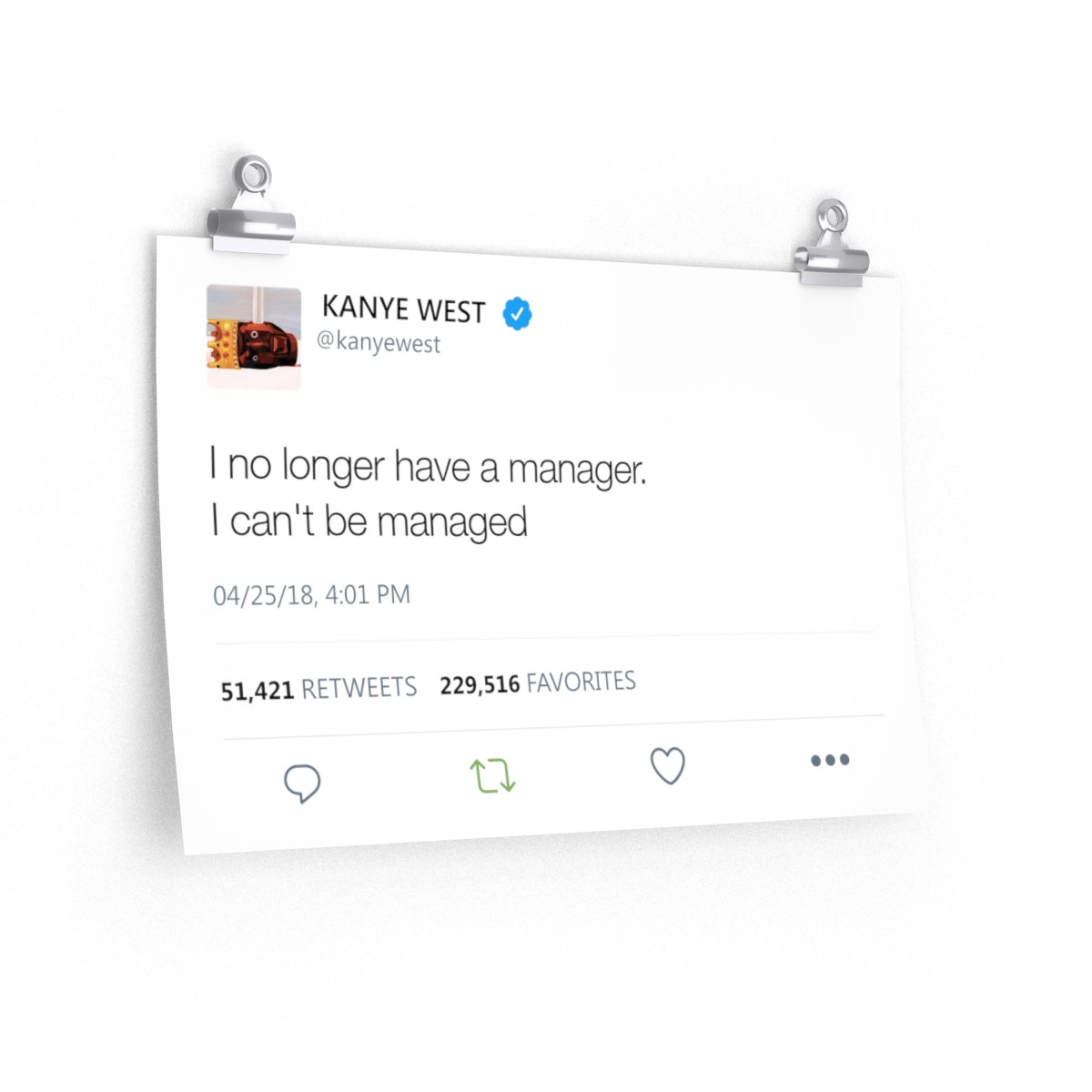 I No Longer Have A Manager I Can't Be Managed Kanye West Tweet Twitter Quote Premium Matte horizontal posters-18″ × 12″-CG Matt-Archethype