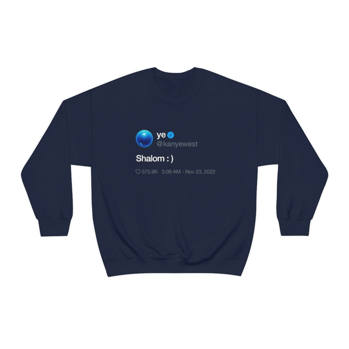 Shalom Kanye West Tweet Inspired Crewneck Sweatshirt