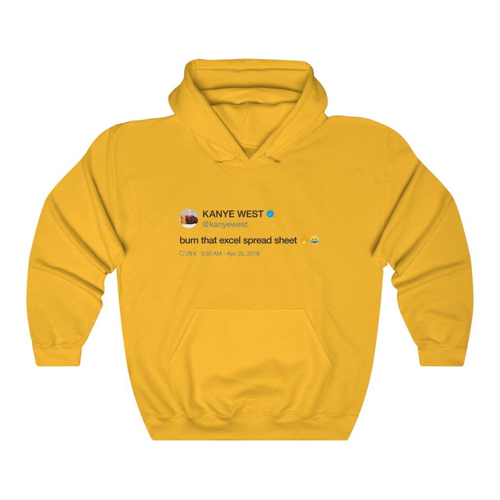 Burn that excel spreadsheet - Kanye West Tweet Hoodie-Gold-S-Archethype