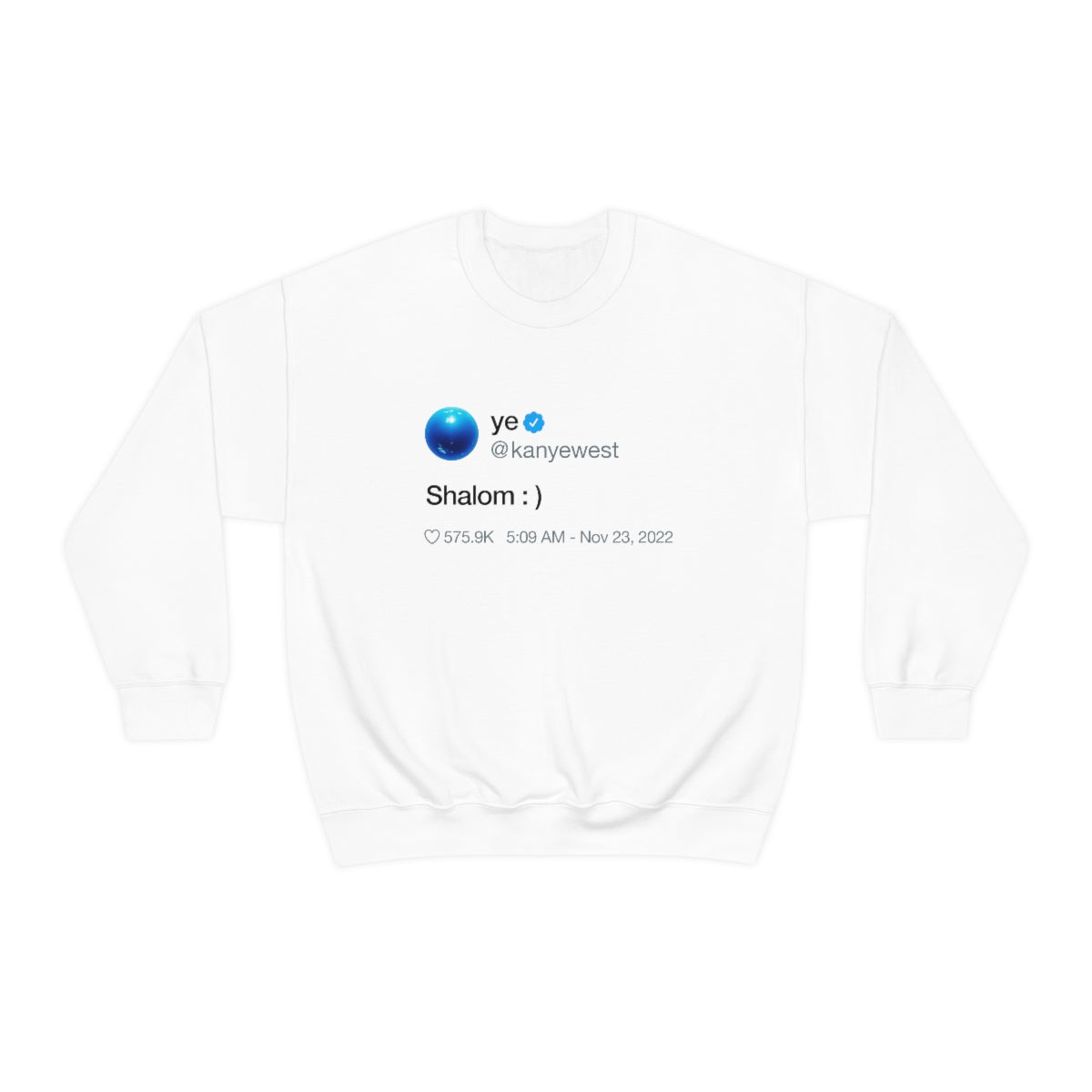 Shalom Kanye West Tweet Inspired Crewneck Sweatshirt