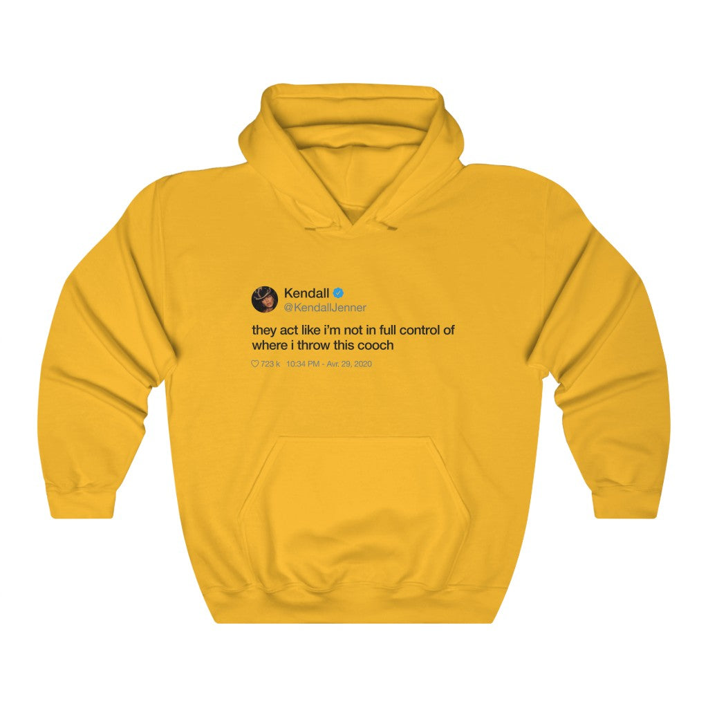 Kendall Jenner They act like i'm not in full control of where i throw this cooch Tweet Hoodie-S-Gold-Archethype