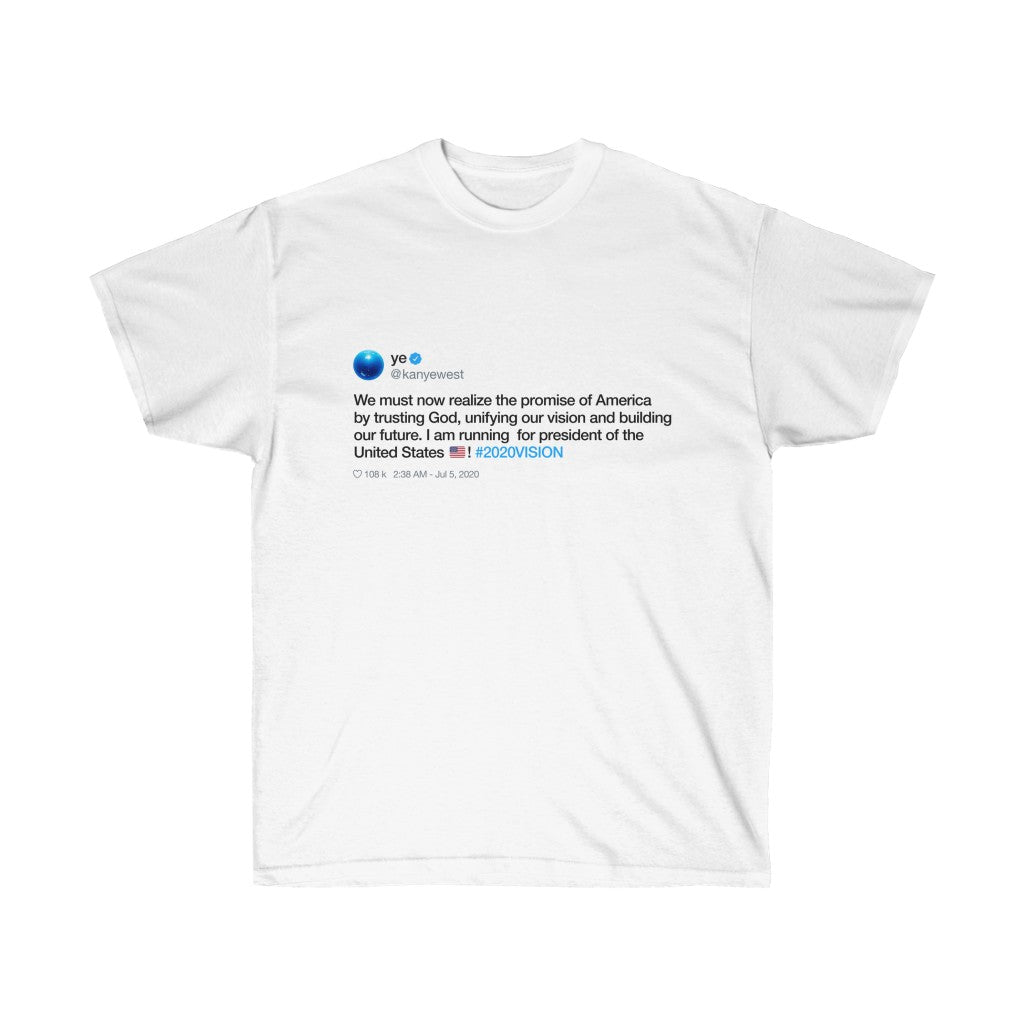 Kanye West President 2020 announcement on Twitter Unisex T-Shirt Tweet Quote-L-White-Archethype