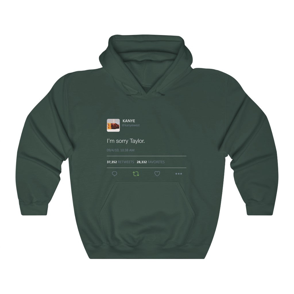 I'm sorry Taylor - Kanye West Tweet Hoodie-Forest Green-S-Archethype