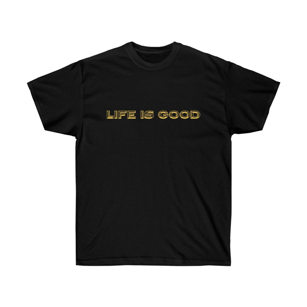 Life is Good Unisex Ultra Cotton Tee - Drizzy Drake Future inspired T-Shirt-Black-L-Archethype