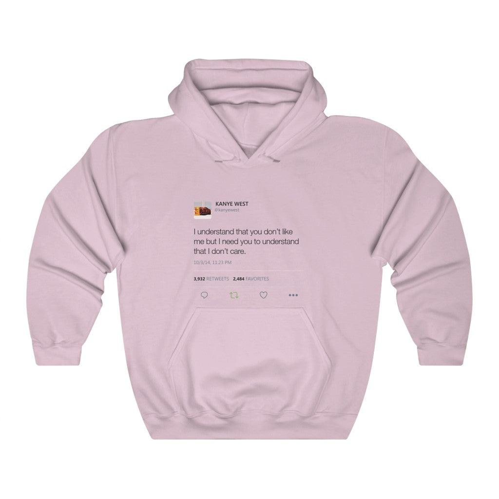 I Understand That You Don't Like Me But I Need You To Understand That I Dont Care Kanye West Tweet Hoodie-S-Light Pink-Archethype