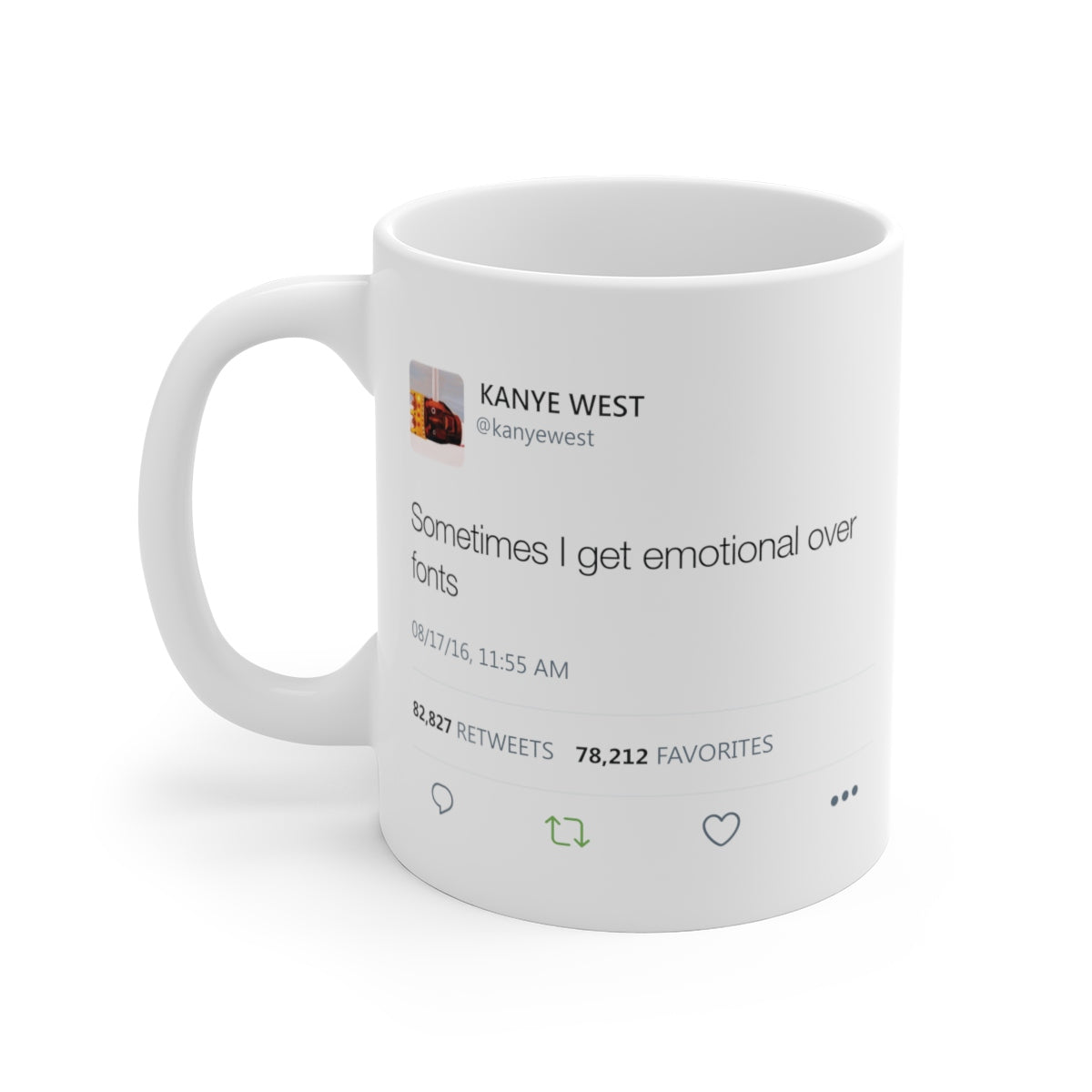 Sometimes I get emotional over fonts Kanye West Tweet Mug-11oz-Archethype