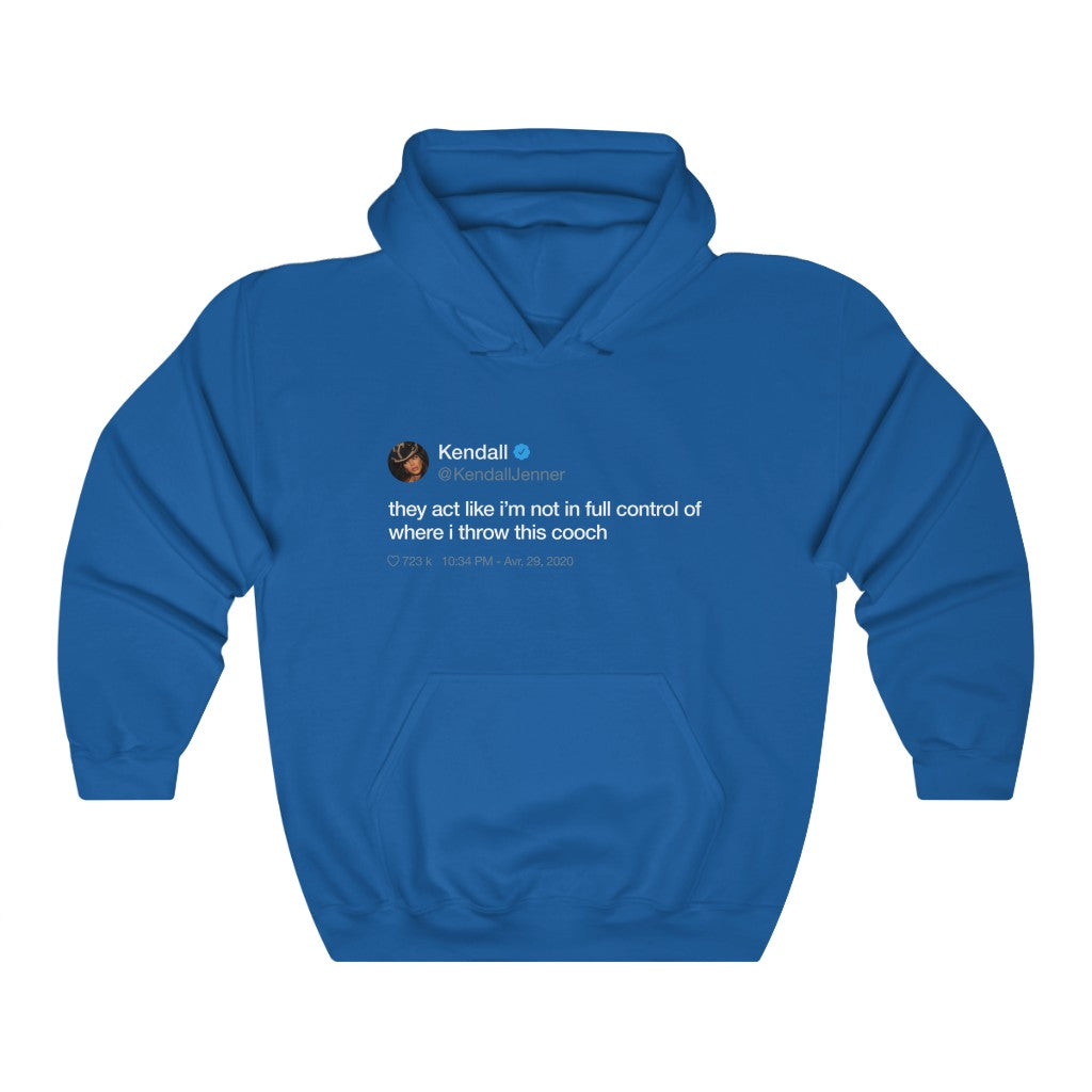 Kendall Jenner They act like i'm not in full control of where i throw this cooch Tweet Hoodie-S-Royal-Archethype
