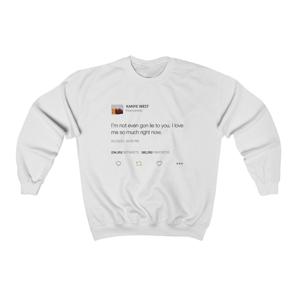 I Love Me So Much Right Now Kanye West Tweet Crewneck Sweatshirt-White-L-Archethype