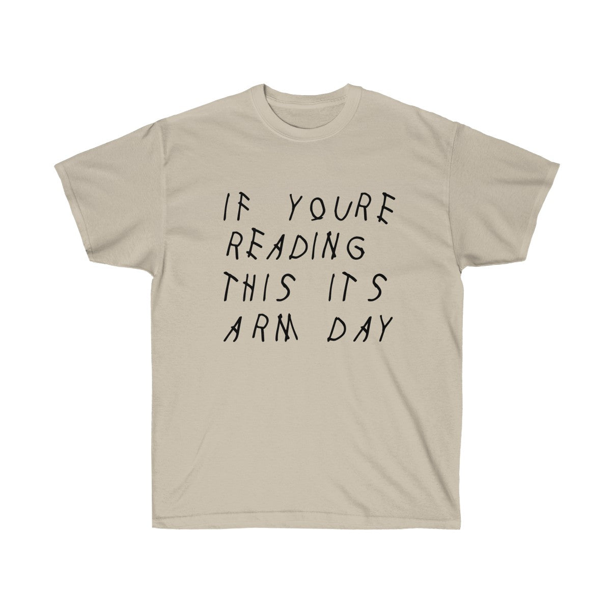 If your reading this it's arm day Drake inspired workout Tee-Sand-S-Archethype