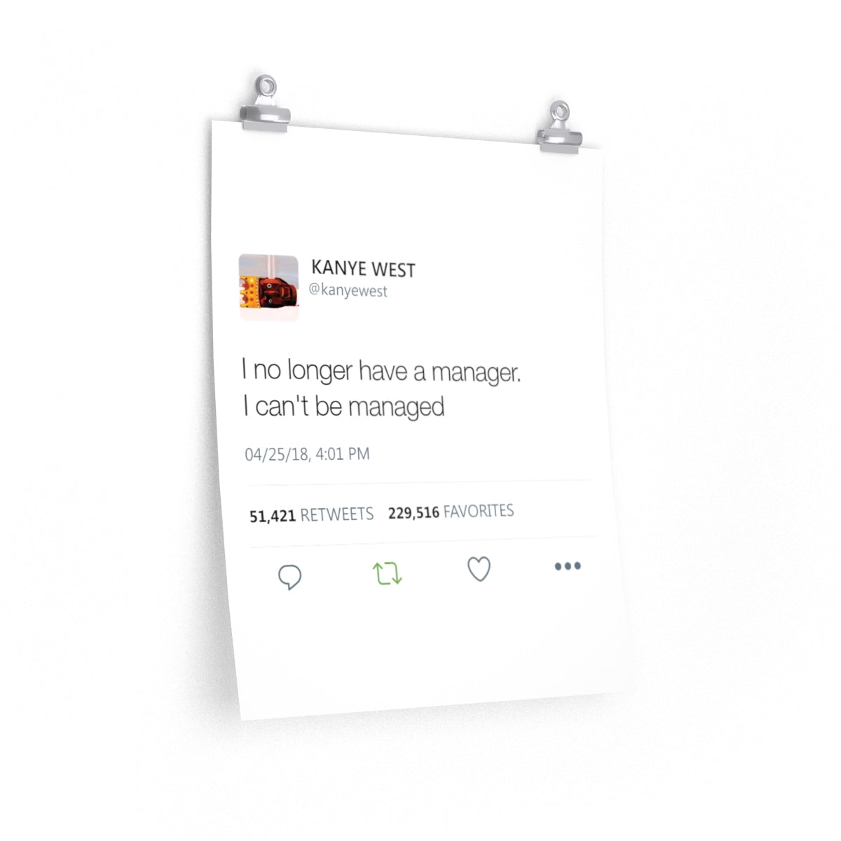 I no longer have a manager. I can't be managed - Kanye West Tweet Twitter Quote Premium Matte vertical posters-16″ × 20″-CG Matt-Archethype