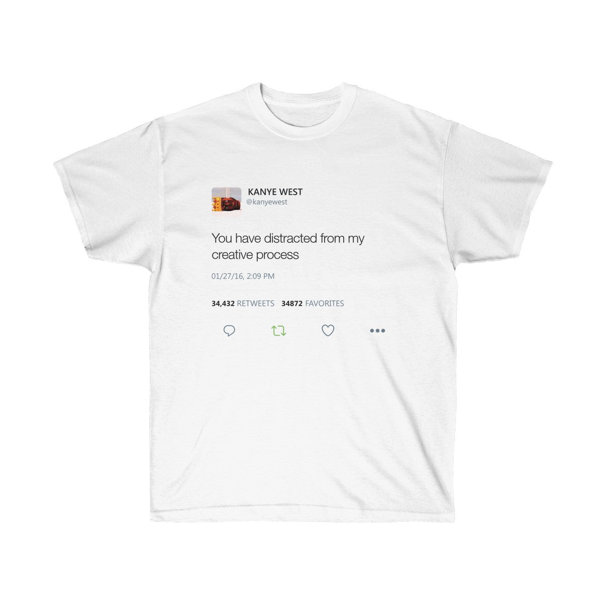 You have distracted from my creative process - Kanye West Tweet T-Shirt-White-L-Archethype