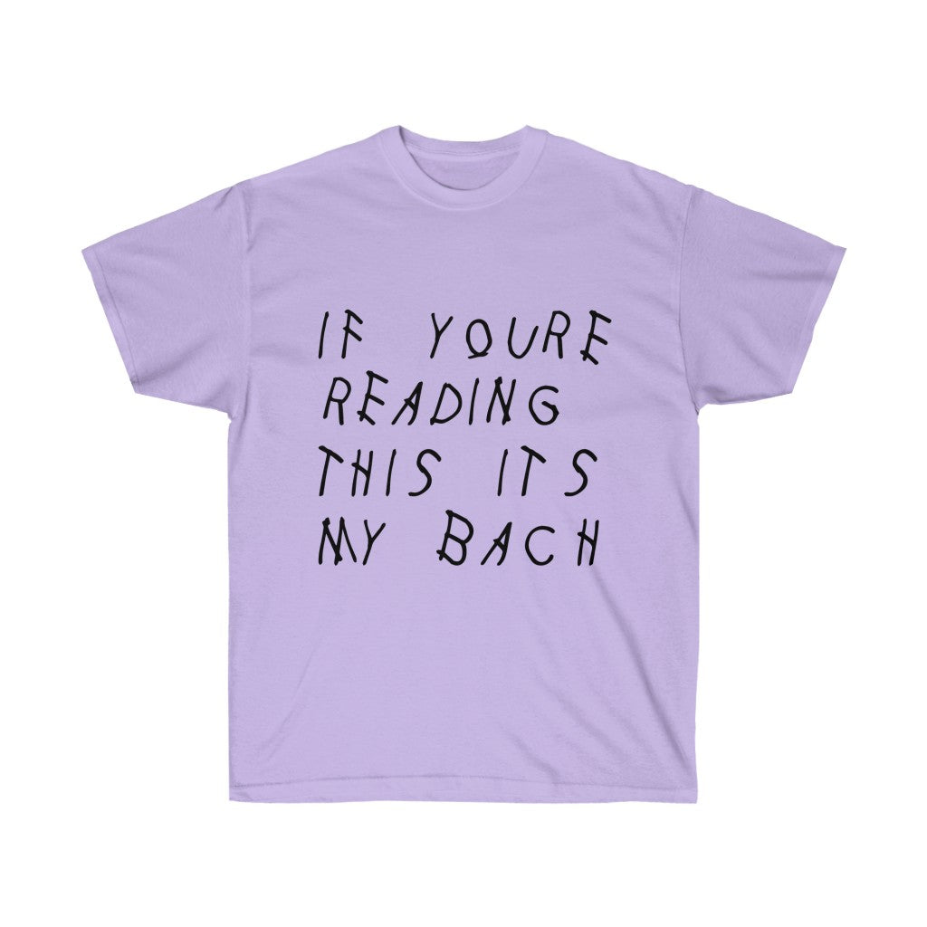 If your reading this it's my bach Drake Cotton T-Shirt - Engagement parties t-shirt-Orchid-S-Archethype