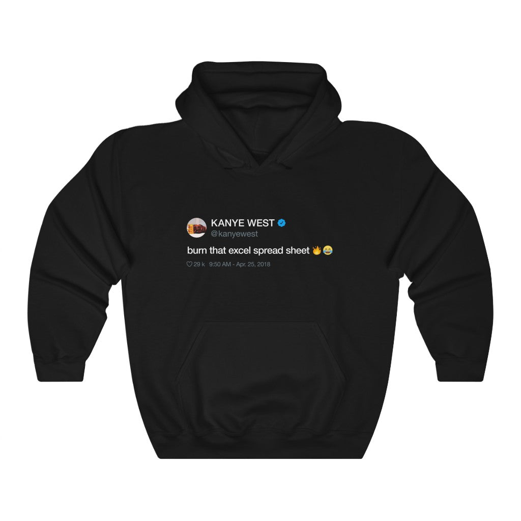 Burn that excel spreadsheet - Kanye West Tweet Hoodie-Black-L-Archethype