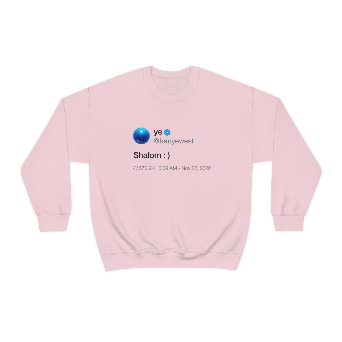 Shalom Kanye West Tweet Inspired Crewneck Sweatshirt