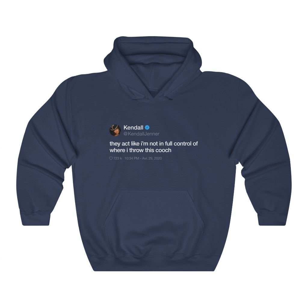 Kendall Jenner They act like i'm not in full control of where i throw this cooch Tweet Hoodie-S-Navy-Archethype