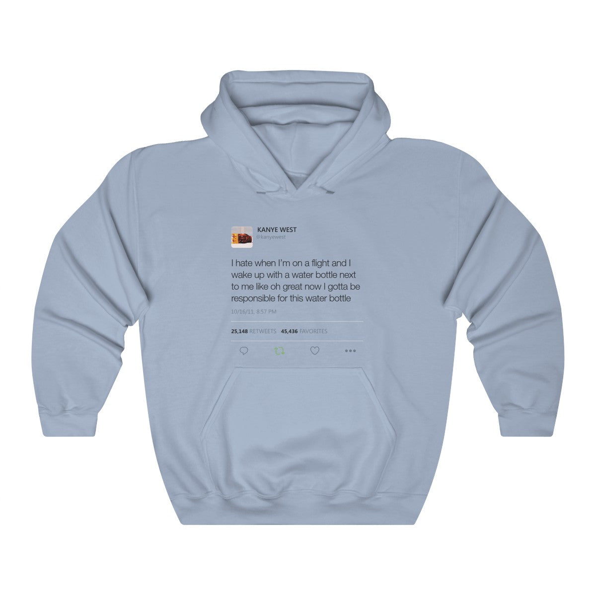 Water bottle tweet 
 Kanye West Hoodie-Light Blue-S-Archethype