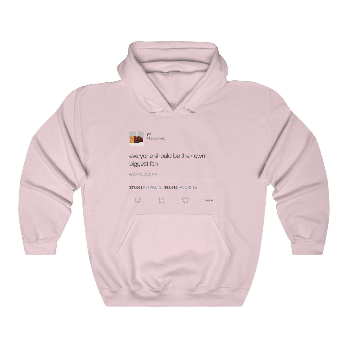 Everyone should be their own biggest fan - Kanye West Tweet Inspired Unisex Hooded Sweatshirt Hoodie-Light Pink-S-Archethype