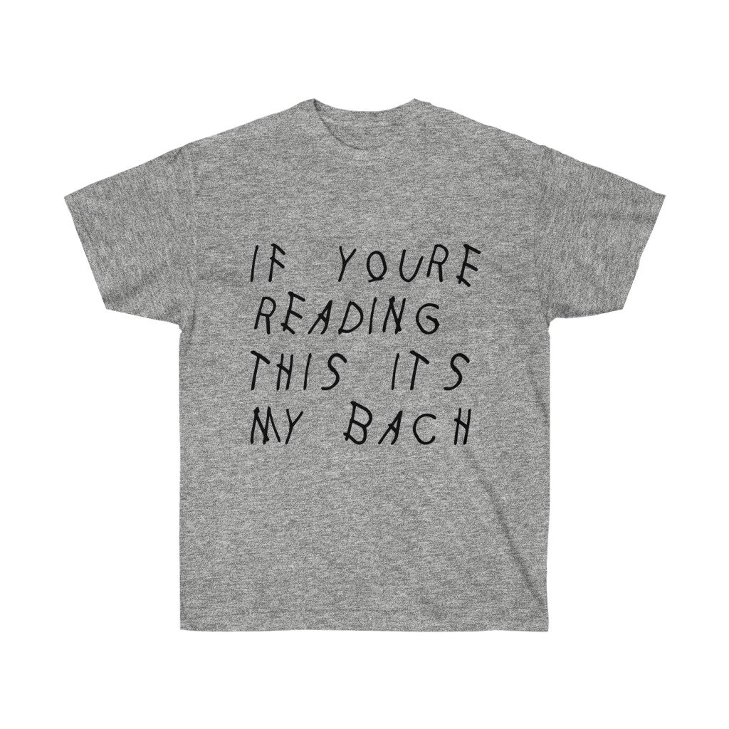 If your reading this it's my bach Drake Cotton T-Shirt - Engagement parties t-shirt-Sport Grey-S-Archethype