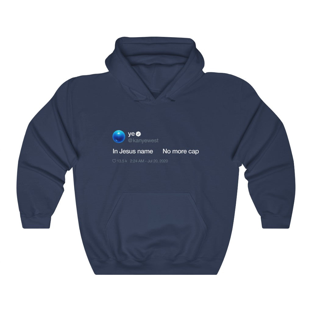 In Jesus name. No more cap. - Kanye West Tweet Hoodie-Navy-S-Archethype