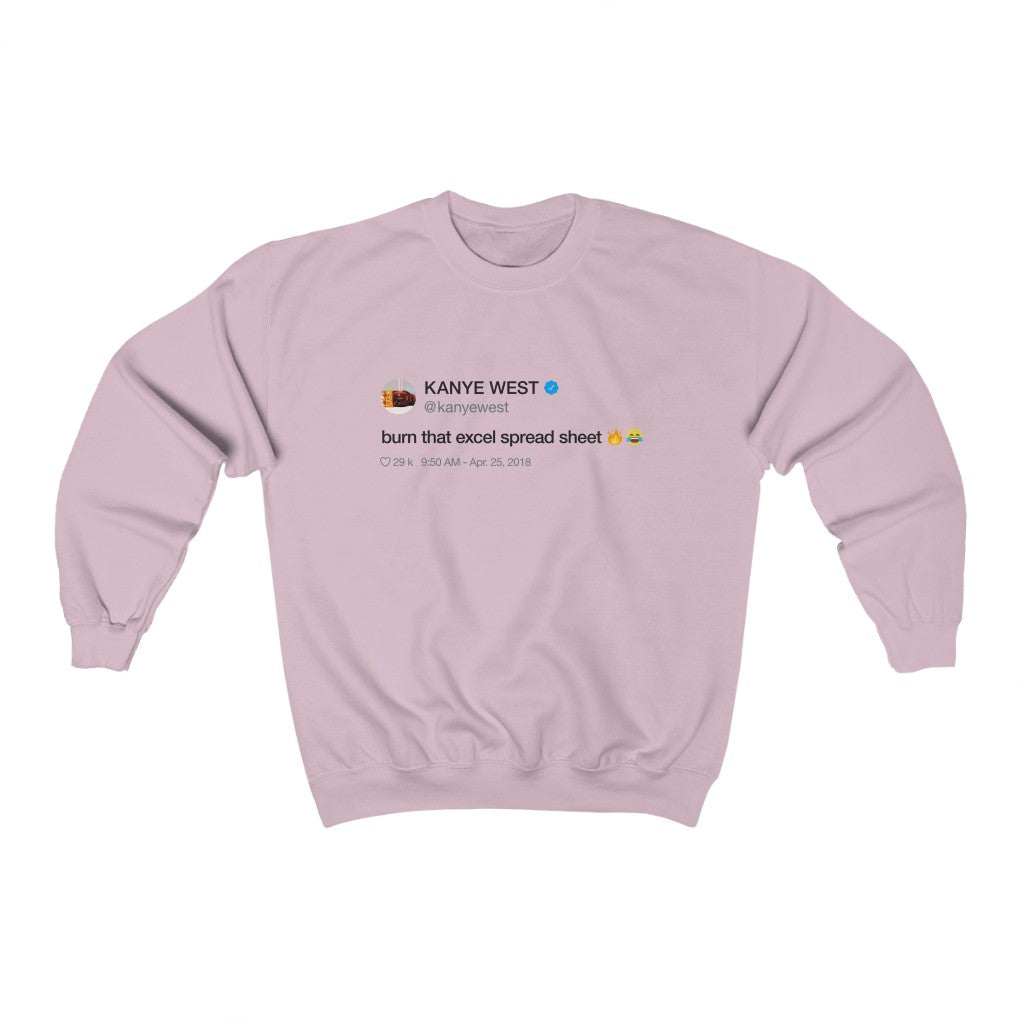 Burn that excel spreadsheet - Kanye West Tweet Crewneck Sweatshirt-Light Pink-S-Archethype