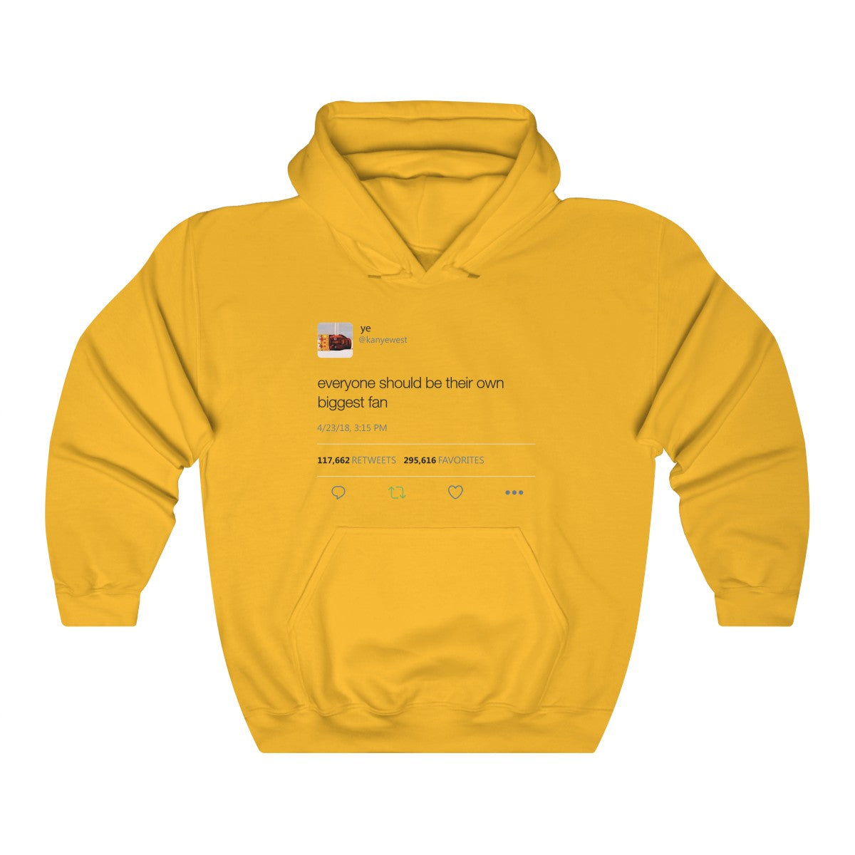 Everyone should be their own biggest fan - Kanye West Tweet Inspired Unisex Hooded Sweatshirt Hoodie-Gold-S-Archethype