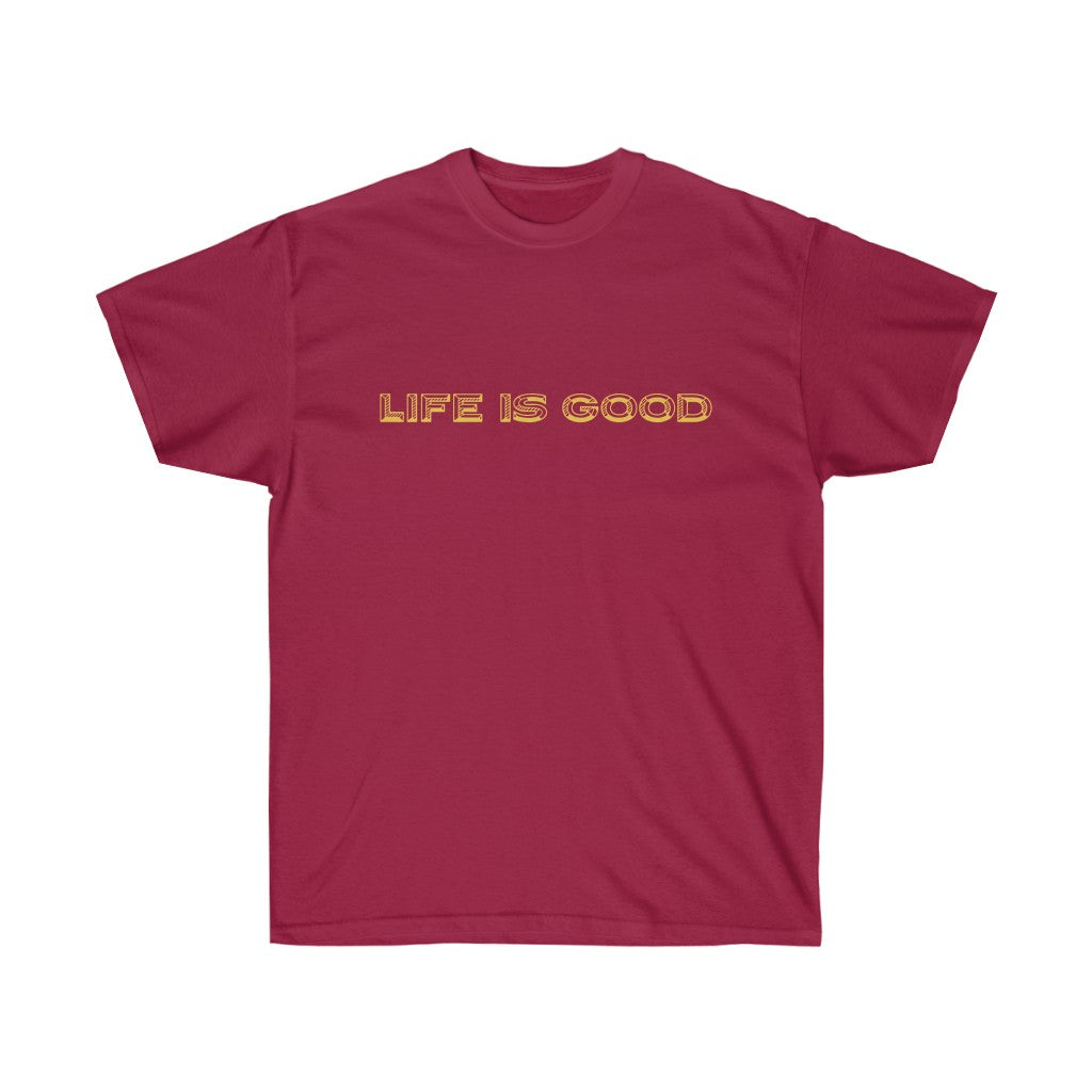 Life is Good Unisex Ultra Cotton Tee - Drizzy Drake Future inspired T-Shirt-Cardinal Red-S-Archethype