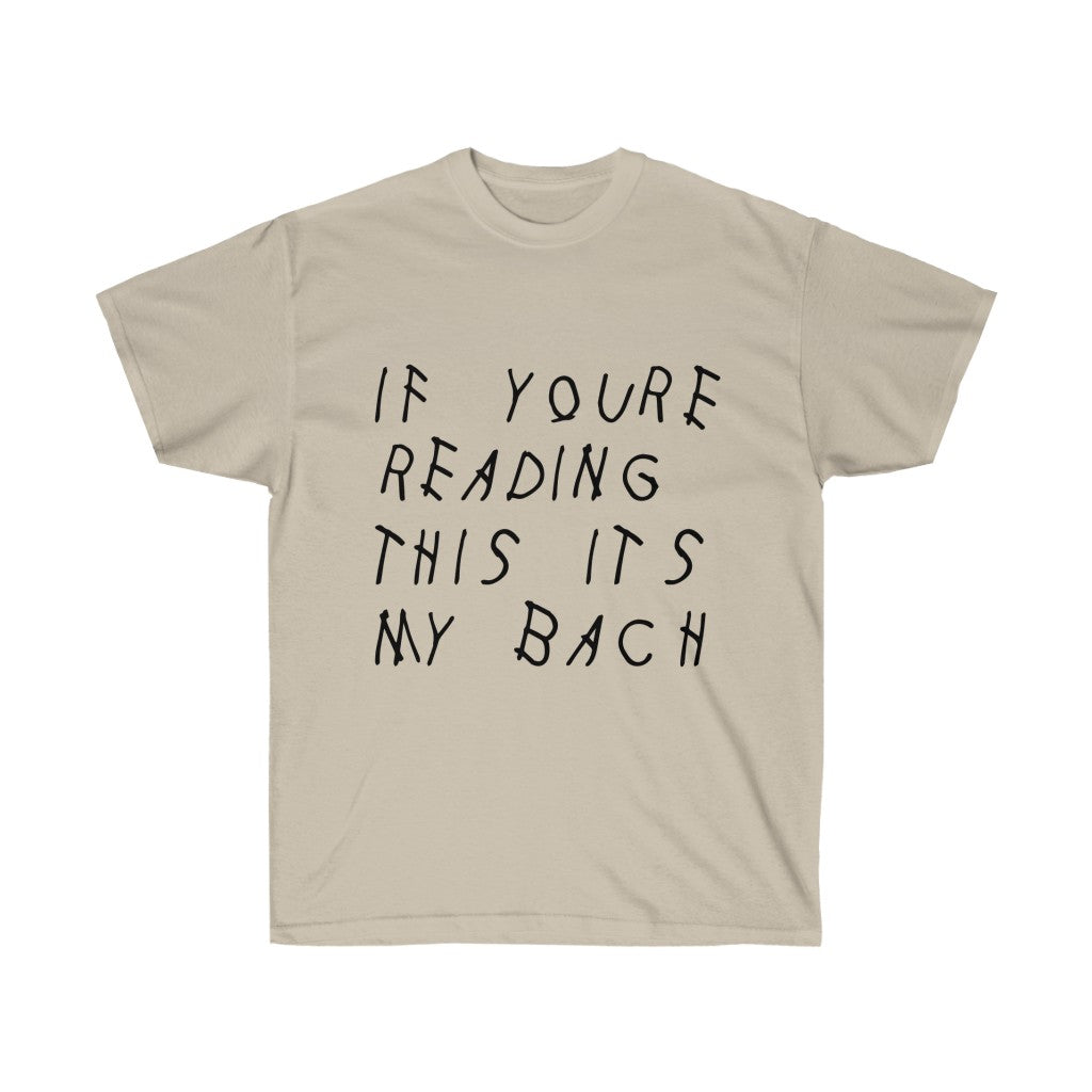 If your reading this it's my bach Drake Cotton T-Shirt - Engagement parties t-shirt-Sand-S-Archethype