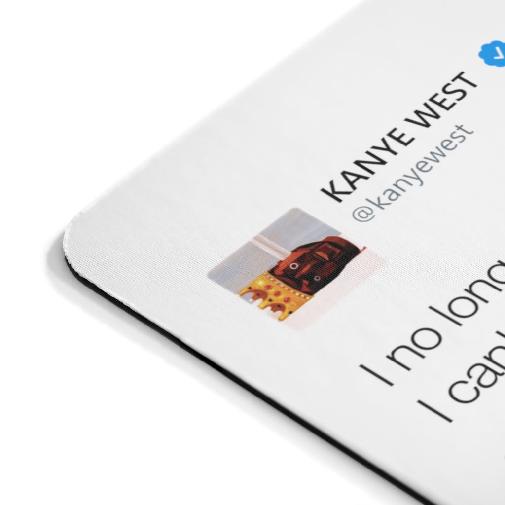 Kanye West Tweet Mousepad - I no longer have a manager. I can't be managed - Great Kanye West Fan Gift-9" × 7.5"-Archethype