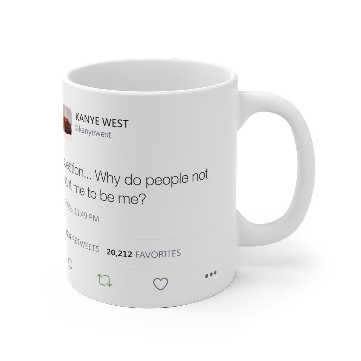 Why do people not want me to be me? Kanye West Tweet Mug-Archethype