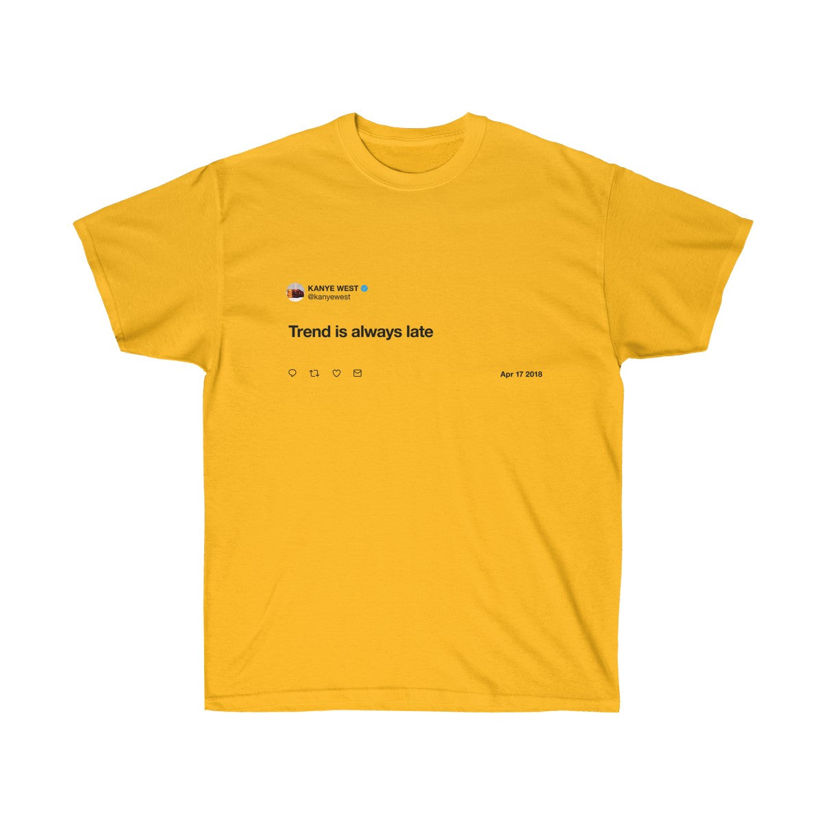 Trend is always late - Kanye West T-Shirt-Gold-S-Archethype